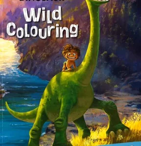 LIVRE COLORIAGE EN ANGLAIS The Good Dinosaur: Wild Colouring