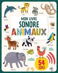 Mon livre sonore ; animaux