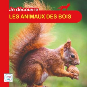 Je découvre les animaux des bois